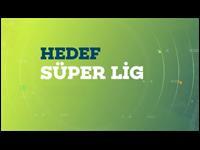 Hedef Süper Lig Hedef Süper Lig